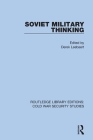 Soviet Military Thinking By Derek Leebaert (Editor) Cover Image