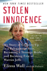 Stolen Innocence: My Story of Growing Up in a Polygamous Sect, Becoming a Teenage Bride, and Breaking Free of Warren Jeffs By Elissa Wall, Lisa Pulitzer Cover Image