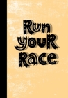 Run Your Race: 90 Day Chronic Pain Tracker/Diary Cover Image