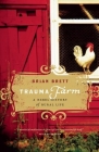 Trauma Farm: A Rebel History of Rural Life By Brian Brett Cover Image