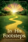 In His Footsteps (Thorndike Christian Fiction #5) By Gregory Allen Parker Cover Image