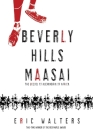 Beverly Hills Maasai By Eric Walters Cover Image