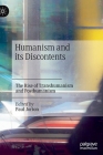 Humanism and Its Discontents: The Rise of Transhumanism and Posthumanism By Paul Jorion (Editor) Cover Image