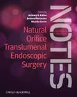Natural Orifice Translumenal Endoscopic Surgery (Notes), Textbook and Video Atlas Cover Image