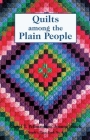 Quilts among the Plain People By Rachel T. Pellman Cover Image