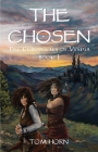 The Chosen: The Chronicles of Vespia Book 1 By Tom Horn, Becky Stout (Illustrator), Vivienne Ainslie (Prepared by) Cover Image