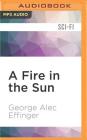 A Fire in the Sun (Marid Audran Trilogy #2) By George Alec Effinger, Jonathan Davis (Read by) Cover Image