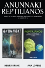 Anunnaki Reptilianos: Dioses de la Biblia, Mentiras Reveladas a la Humanidad (2 Libros en 1) Cover Image