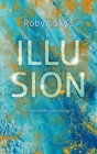 Illusion: Gedankensammlung By Robyn Skye Cover Image