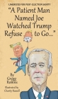 A Patient Man Named Joe Watched Trump Refuse to Go... By Gregg Robins, Charity Russell (Illustrator), Karen Olson-Robins (Editor) Cover Image