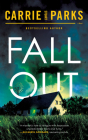 Fallout By Carrie Stuart Parks, Talon David (Read by) Cover Image