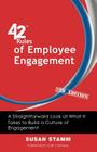 42 Rules of Employee Engagement (2nd Edition): A Straightforward Look at What It Takes to Build a Culture of Engagement By Susan Stamm, Curt Coffman (Foreword by) Cover Image