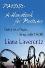 Pmdd: A Handbook for Partners By Liana Laverentz Cover Image