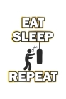 Eat Sleep Repeat: Monatsplaner, Termin-Kalender- Geschenk-Idee für Boxer - A5 - 120 Seiten Cover Image