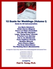 12 Duets for Weddings (Volume 1): Duets for All Instrumentalists (Wedding Collection #1) Cover Image