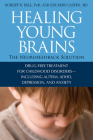 Healing Young Brains: The Neurofeedback Solution By Robert W. Hill, Ph.D., Eduardo Castro MD Cover Image