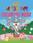 Happy easter day coloring book for kids ages 3-8: Easter Day Coloring Book For Kids Ages 2-10 Children And Preschoolers. For Boys And Girls. Eggs, Bun By Sarker Books Cover Image