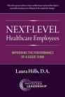 Next-Level Healthcare Employees: Improving the Performance of a Good Team Cover Image