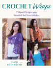 Crochet Wraps: 7 Shawl Designs Plus Tutorials for New Stitches By Tammy Hildebrand Cover Image