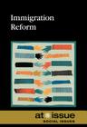 Immigration Reform (At Issue) By Noël Merino (Editor) Cover Image