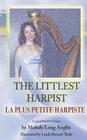 The Littlest Harpist/La Plus Petite Harpiste By Melody Long Anglin, Linda Barnett Thale (Artist) Cover Image