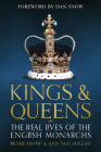 Kings and Queens of England: Lives and Reigns from the House of Wessex to the House of Windsor Cover Image