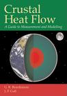 Crustal Heat Flow: A Guide to Measurement and Modelling By G. R. Beardsmore, J. P. Cull Cover Image