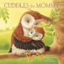 Cuddles for Mommy By Ruby Brown, Tina Macnaughton (Illustrator) Cover Image