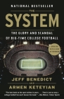 The System: The Glory and Scandal of Big-Time College Football Cover Image