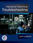 Industrial Electrical Troubleshooting (Electrical Trades S) By Lynn Lundquist Cover Image