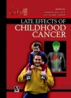 Late Effects of Childhood Cancer (Arnold Publication) Cover Image
