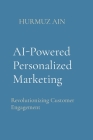 AI-Powered Personalized Marketing: Revolutionizing Customer Engagement Cover Image