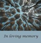 Funeral Guest Book (Hardcover): memory book, comments book, condolence book for funeral, remembrance, celebration of life, in loving memory funeral gu By Lulu and Bell Cover Image