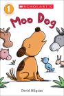 Moo Dog (Scholastic Reader, Level 1) By David Milgrim, David Milgrim (Illustrator) Cover Image