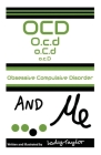 OCD & Me: Obsessive Compulsive Disorder By Lady Taylor, Lady Taylor (Illustrator) Cover Image