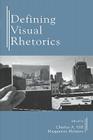 Defining Visual Rhetorics By Charles A. Hill (Editor), Marguerite Helmers (Editor) Cover Image