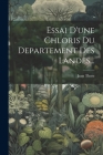 Essai D'une Chloris Du Departement Des Landes... Cover Image