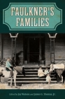 Faulkner's Families (Hardback) (Faulkner and Yoknapatawpha) By Jay Watson, James G. Thomas (Editor) Cover Image