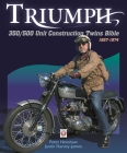 Triumph 350/500 Unit-Construction Twins Bible: 1957 - 1974 Cover Image