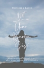 Not Your Burden, Sis!: Finding Yourself Through Jesus After Sexual Trauma and Immaturity By Christina Kareé Cover Image