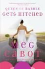 Queen of Babble Gets Hitched By Meg Cabot Cover Image