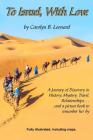 To Israel, With Love (B/W): A Journey of Discovery in History, Mystery, Travel, Relationships --and a picture book to remember her by By Carolyn B. Leonard Cover Image