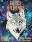Coloring Book for Adults Faces Animals - Stress Relieving Designs Animals By Marsha Foster Cover Image