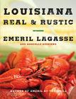 Louisiana Real & Rustic (Emeril's) By Emeril Lagasse, Steven Freeman (Photographs by) Cover Image