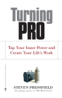 Turning Pro: Tap Your Inner Power and Create Your Life's Work By Shawn Coyne (Introduction by), Steven Pressfield Cover Image