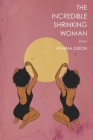 The Incredible Shrinking Woman By Athena Dixon Cover Image