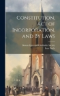 Constitution, Act of Incorporation, and By Laws Cover Image