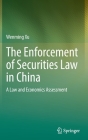 The Enforcement of Securities Law in China: A Law and Economics Assessment By Wenming Xu Cover Image