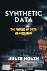 Synthetic Data: The Future of Data Generation Cover Image
