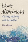 Dear Alzheimer's: A Diary of Living with Dementia Cover Image